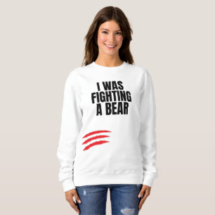 Sweatshirt Je me battais contre un ours