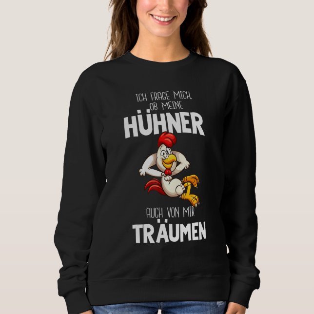 Sweatshirt Je Me Demande Si Mes Poulets Aussi De Moi Träumen (Devant)