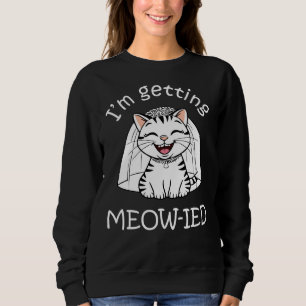 Sweatshirt Je me fais Meow-ied !