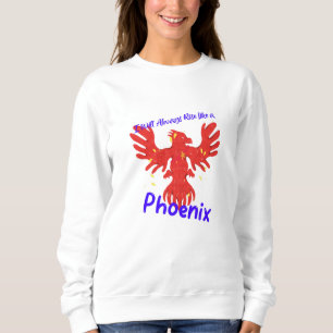 Sweatshirt Je me lèverai toujours comme un Phoenix