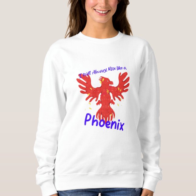 Sweatshirt Je me lèverai toujours comme un Phoenix (Devant)