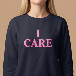 Sweatshirt Je me soucie Pensée positive
