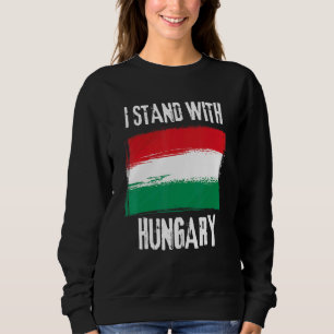 Sweatshirt Je Me Tiens Avec Le Drapeau Hongrois Hongrie