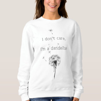 Sweatshirt Je m'en fiche, je suis une citation de fleur de pi