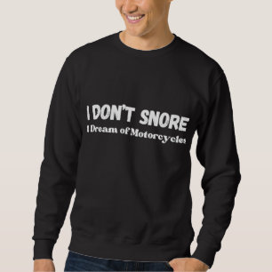 Sweatshirt "Je n’aime pas le rêve de moto" Drôle Homme