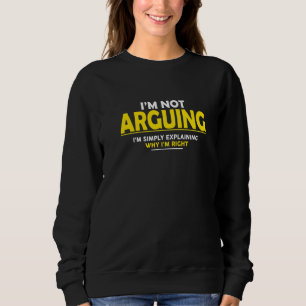 Sweatshirt Je n'affirme pas que j'explique juste pourquoi j'a