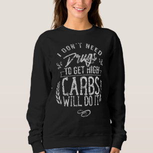 Sweatshirt Je n'ai pas besoin de médicaments pour obtenir des