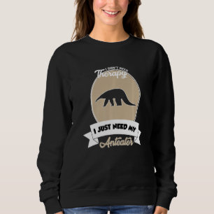 Sweatshirt Je n'ai pas besoin de thérapie, j'ai juste besoin