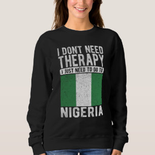 Sweatshirt Je n'ai pas besoin de thérapie, j'ai juste besoin
