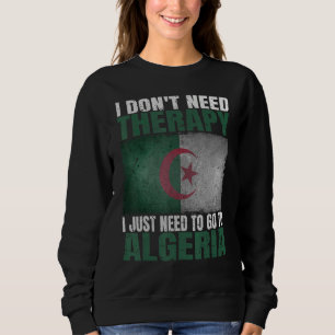 Sweatshirt Je n'ai pas besoin de thérapie, j'ai juste besoin