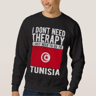 Sweatshirt Je n'ai pas besoin de thérapie, j'ai juste besoin 