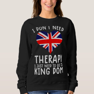 Sweatshirt je n'ai pas besoin de thérapie, j'ai juste besoin 