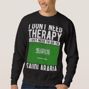 Sweatshirt Je n'ai pas besoin de thérapie, j'ai juste besoin