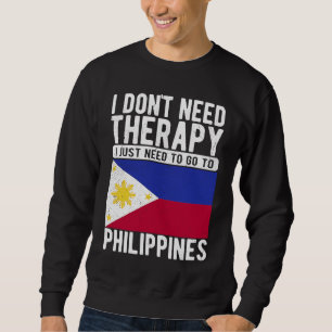 Sweatshirt Je n'ai pas besoin de thérapie, j'ai juste besoin