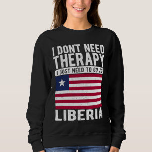 Sweatshirt Je n'ai pas besoin de thérapie, j'ai juste besoin