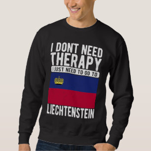 Sweatshirt Je n'ai pas besoin de thérapie, j'ai juste besoin 