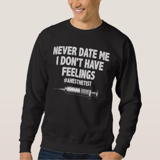 Sweatshirt Je n'ai pas de sentiments Anesthésistes