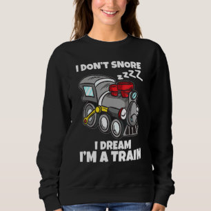 Sweatshirt Je N'Ai Pas Rêvé Je Rêve Que Je Suis Un Train Modè