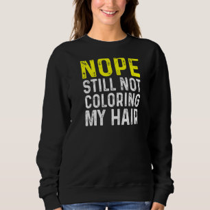 Sweatshirt Je Ne Colle Toujours Pas Mes Cheveux,