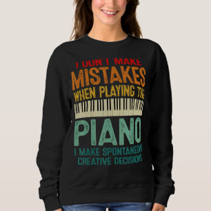 Sweatshirt Je ne commets pas d'erreur en jouant le Piano Pian