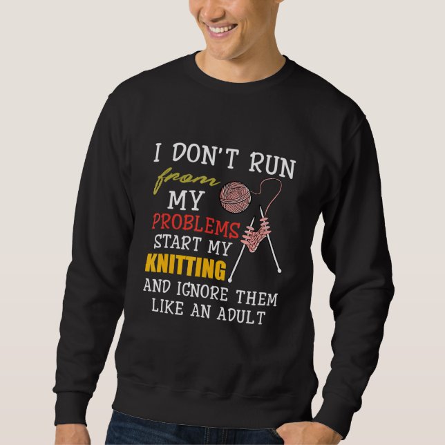 Sweatshirt Je Ne Cours Pas De Mes Problèmes Je Me Suis Assis  (Devant)