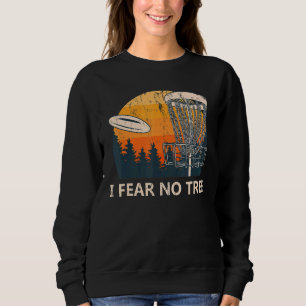 Sweatshirt Je ne crains pas Arbre Disque Golf Humour Golfer P