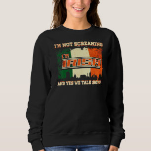 Sweatshirt Je ne crie pas Je suis Irlande 1