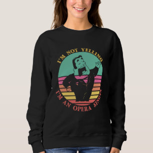 Sweatshirt Je Ne Crie Pas Je Suis Un Chanteur D'opéra Musique
