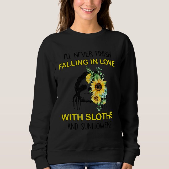 Sweatshirt Je Ne Finirai Jamais De Tomber Amoureux De Sloth E (Devant)