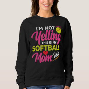 Sweatshirt Je ne hurle pas C'est ma maman de softball Voice M
