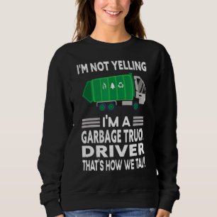 Sweatshirt Je ne hurle pas Je suis un chauffeur de camion-pou