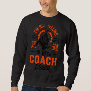 Sweatshirt Je ne hurle pas que c'est juste la voix Jiu Jitsu