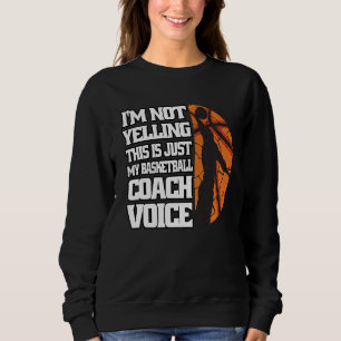 Sweatshirt Je Ne Joue Pas À Basketball Coach Voix Coaching Ba