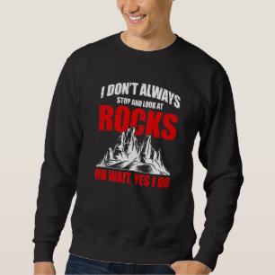 Sweatshirt Je ne m'arrête pas toujours et regarde Rocks Retro