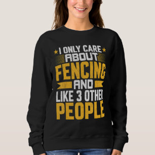 Sweatshirt Je ne me soucie que de l'épée d'escrime et d'autre
