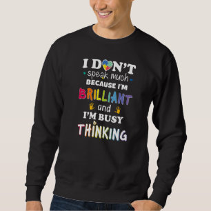 Sweatshirt Je Ne Parle Pas Beaucoup D'Autisme Brillant Les Fi