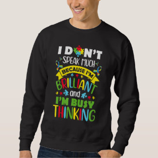 Sweatshirt Je Ne Parle Pas Beaucoup De Brillant Autisme Autis