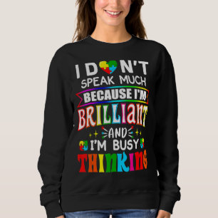 Sweatshirt Je Ne Parle Pas Beaucoup De Brillant Autisme Autis