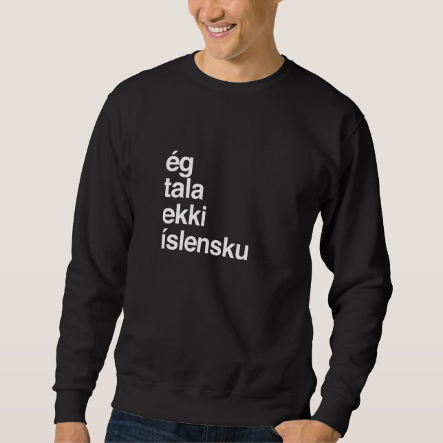 Sweatshirt Je ne parle pas islandais Chemise islandaise (Devant)