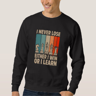 Sweatshirt Je Ne Perds Jamais Que Je Gagne Ou J'Apprends À Jo