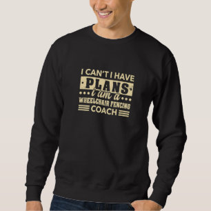 Sweatshirt Je ne peux pas, j'ai des plans Entraîneur d'escrim
