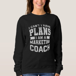 Sweatshirt Je ne peux pas, j'ai des projets Humour Coach Mar