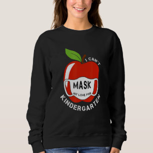 Sweatshirt Je Ne Peux Pas Masquer Mon Amour Pour La Maternell