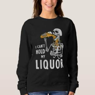Sweatshirt Je ne peux pas tenir mon alcool Squelette