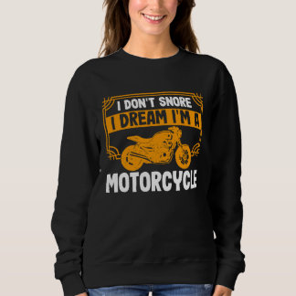 Sweatshirt Je ne ronfle pas je rêve que je suis un motard