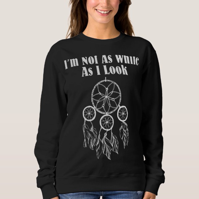 Sweatshirt Je ne suis pas aussi blanche que je l'ai l'air amé (Devant)