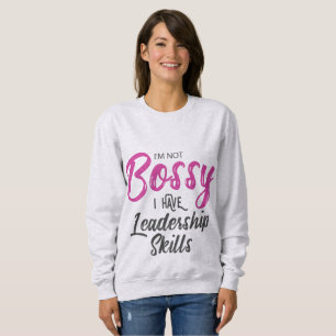 Sweatshirt Je ne suis pas autoritaire J'ai des compétences en