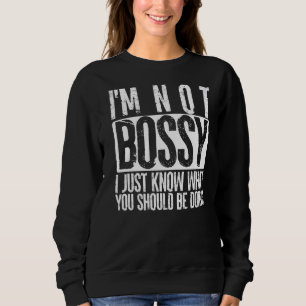 Sweatshirt Je ne suis pas autoritaire Je sais juste ce que vo