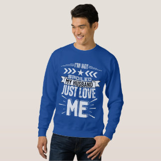 Sweatshirt Je ne suis pas gâté, mon mari m'aime simplement