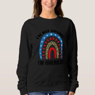 Sweatshirt Je ne suis pas ivre Je suis Américain 4 Juillet